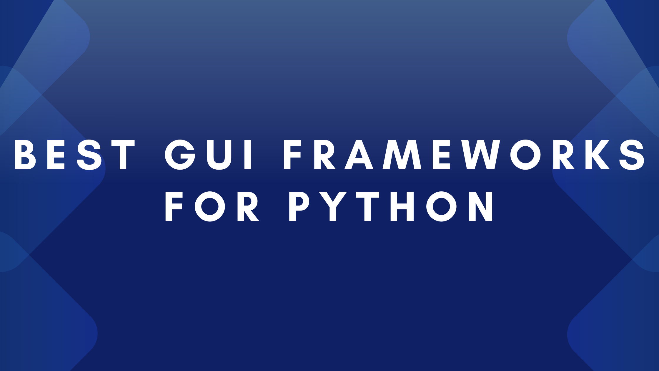 Best GUI Frameworks for Python